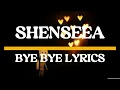 Shenseea- Bye Bye (LYRICS)
