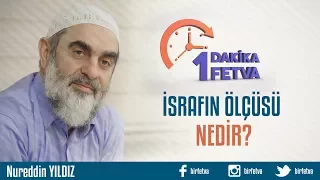 İsrafın ölçüsü nedir?