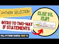 Intro to Two-Way If Statements Python Course for Beginners Students Full Python Course Part 19