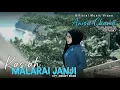 Download Lagu Anisa Chania - Kasiah Malarai Janji (Official Music Video)