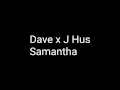 Dave J Hus- Samantha Lyrics
