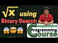 Nth Root of a Number using Binary Search CP Course EP 42
