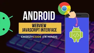 Android WebView - JavaScript Interface Run Android Code from JS Hindi