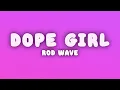 Rod Wave - Dope Girl (Lyrics)
