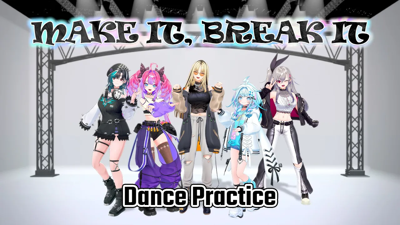 MAKE IT, BREAK IT (ダンス練習 ver.)