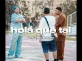 Blessd - Hola qué tal ft mike towers - letra 