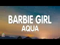 Download Lagu Aqua - Barbie Girl (Lyrics)