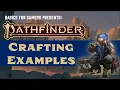 Pathfinder 2e Crafting Examples Part 1