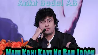 main kahin kavi na ban jaoon sonu nigam phir rafi vol 2 ankit badal ab