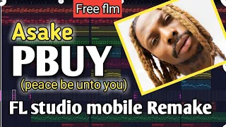  free flp asake peace be unto you pbuy fl studio mobile beat remake