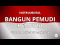 Download Lagu BANGUN PEMUDI PEMUDA - INSTRUMENTAL/KARAOKE/MINUS ONE LAGU NASIONAL INDONESIA