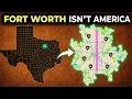 Why Fort Worth Makes No Sense as a U S City