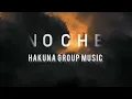 Hakuna Group Music - Noche (Letra)