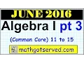 June 2016 NYS Algebra 1 Common Core Regents Examination solutions worked out 11 to 15