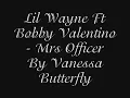 Lil Wayne Ft Bobby Valentino Mrs Officer