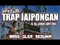 Lagu DJ TRAP JAIPONGAN GAMELAN CEK SOUND  BASS GLER TERBARU 2026