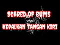 Download Lagu Scared Of Bums - Kepalkan Tangan Kiri ( Karaoke Kita ) musik tanpa vokal