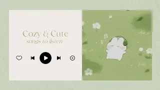 cozy and cute playlist