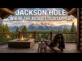 The Secrets of Jackson Hole Why High-Level Americans Choose This Mountain Refuge
