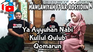 ya ayyuhan nabi kullul qulub qomarun cover mawlawiyah ft ar rosyidiin dirumahaja