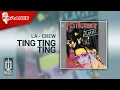 Download Lagu LA - Crew - Ting Ting Ting (Official Karaoke Video)