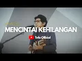 Lagu Mencintai Kehilangan - Anisa Rahma / Anandito Dwis [COVER BAPER]