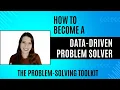 Data Driven Problem Solving The Problem-Solving Toolkit