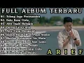 Download Lagu ARIEF - TOLONG JAGA PERASAANKU || FULL ALBUM TERBARU 2022