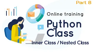 Python Class Part 8 Inner Nested classes