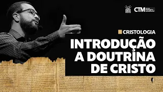 CRISTOLOGIA - INTRODUÇÃO A DOUTRINA DE CRISTO | Curso Teológico Ministerial