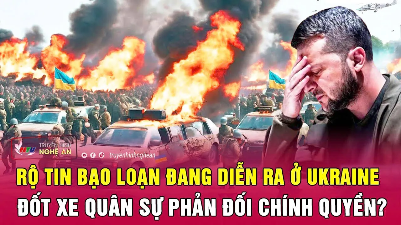 Outline Video Rộ tin bạo loạn đang diễn ra ở Ukraine, đốt xe quân sự phản đối chính quyền?