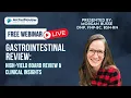 Gastrointestinal Review High-Yield Board Review and Clinical Insights
