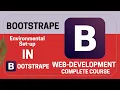 Environmental Setup in Bootstrap - Episode 01