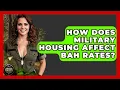 How Does Military Housing Affect BAH Rates - Armed Forces Insider