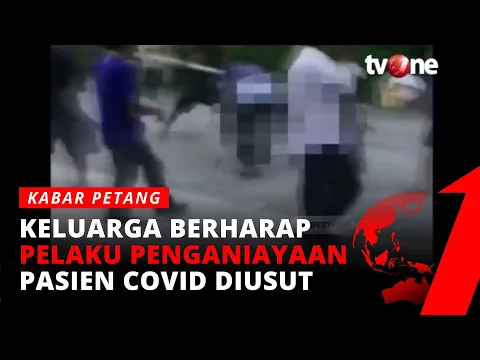 Tidak Memanusiakan Manusia! Pasien Covid-19 Dianiaya