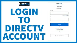 How to Login Directv Account Access Directv Account Directv com Sign In Directv Now