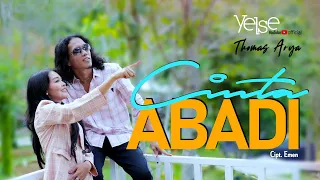 yelse feat thomas arya cinta abadi official music video 