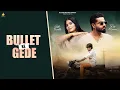 Download Lagu Bullet Ke Gede (Official Video) | Raj Mawar | Ashu Twinkle | Mannu Pahari | New Haryanvi Song 2025