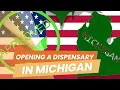 Opening a Dispensary in Michigan A Guide to Cannabis in Michigan
