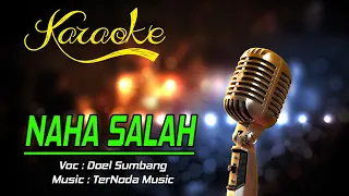 Download Karaoke NAHA SALAH - Doel Sumbang MP3