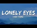 Download Lagu Chris Young - Lonely Eyes (Lyrics)