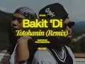 Lagu EYLUKE - Bakit Di Totohanin (Remix)