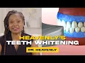 Dr Heavenly s SPECIAL Teeth Whitening Procedure