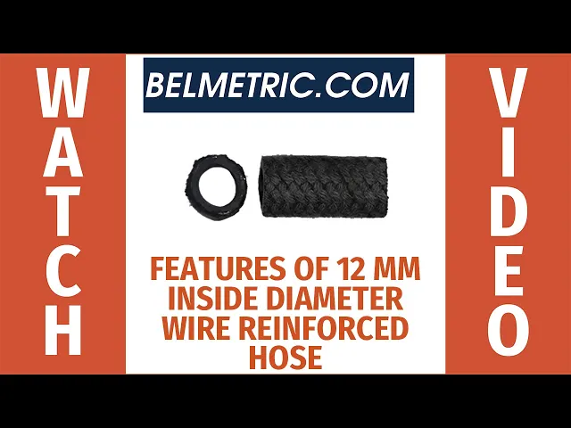 Features of the 12mm Inside Diameter Wire-Reinforced Hose