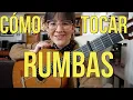 Cómo tocar RUMBAS en menos de 10 minutos