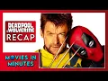 Deadpool Wolverine in Minutes Recap