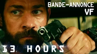 13 HOURS - Bande Annonce VF