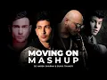 Download Lagu Moving On Mashup ft.B Praak, Zack Knight, Mickey Singh \u0026 Shawn - DJ HARSH SHARMA \u0026 SUNIX THAKOR