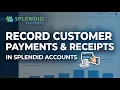 How to Record Customer Payments Receipts in Splendid Accounts - Complete Guide