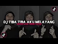 Download Lagu DJ TIBA TIBA AKU MELAYANG REMIX NEW VIRAL TIKTOK
